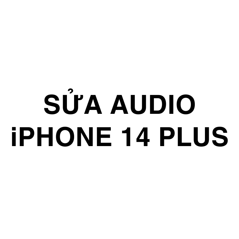 Sửa Audio iPhone 14 Plus
